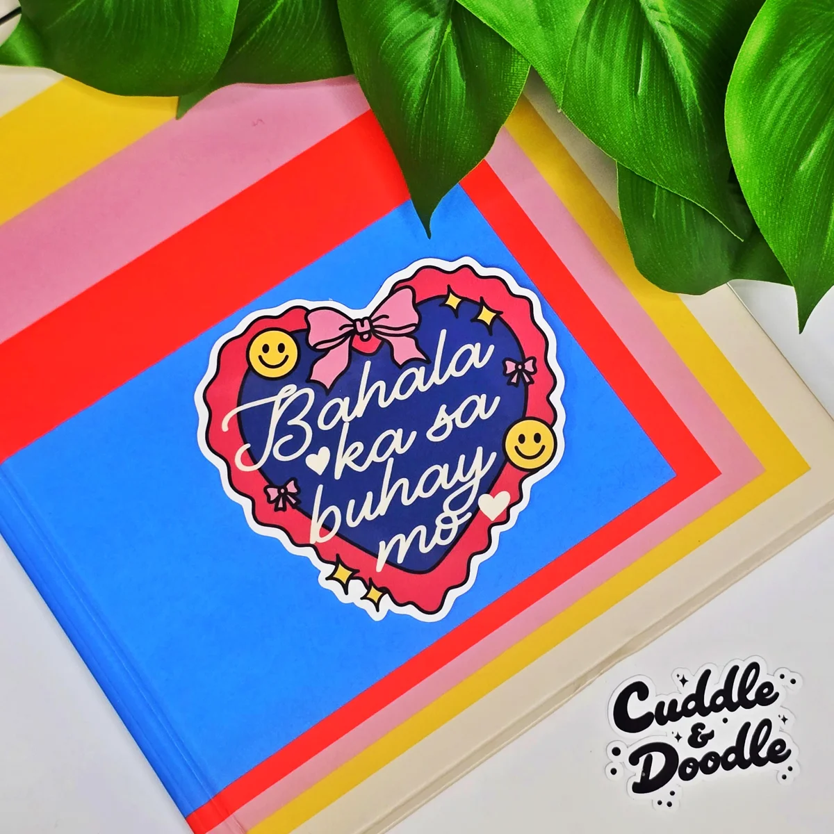 Bahala Ka Sa Buhay Mo Sticker